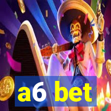 a6 bet